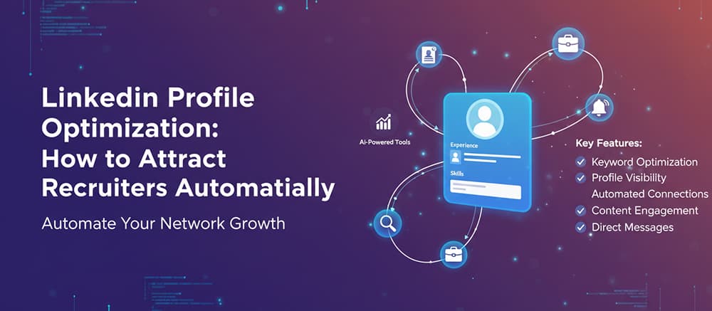 Оптимізація профілю LinkedIn: Як привернути рекрутерів автоматично