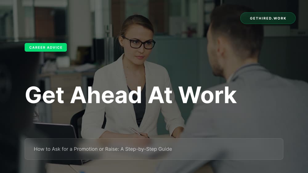 How to Ask for a Promotion or Raise: A Step-by-Step Guide