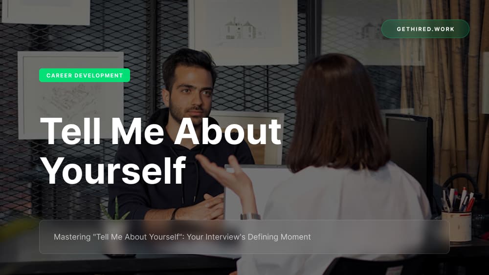 Mastering "Tell Me About Yourself": Your Interview's Defining Moment